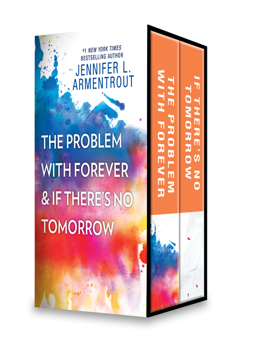 Title details for The Problem with Forever & If There's No Tomorrow by Jennifer L. Armentrout - Available